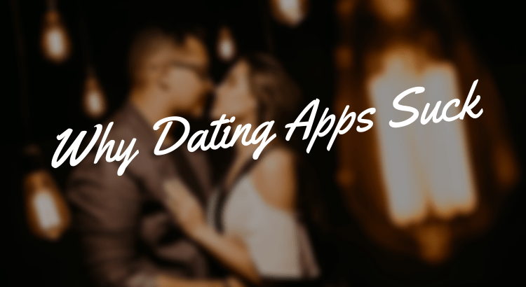 Dating Apps: The Review No One Asked&nbsp;For